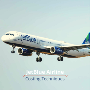 JetBlue Airline Costing Techniques Review
